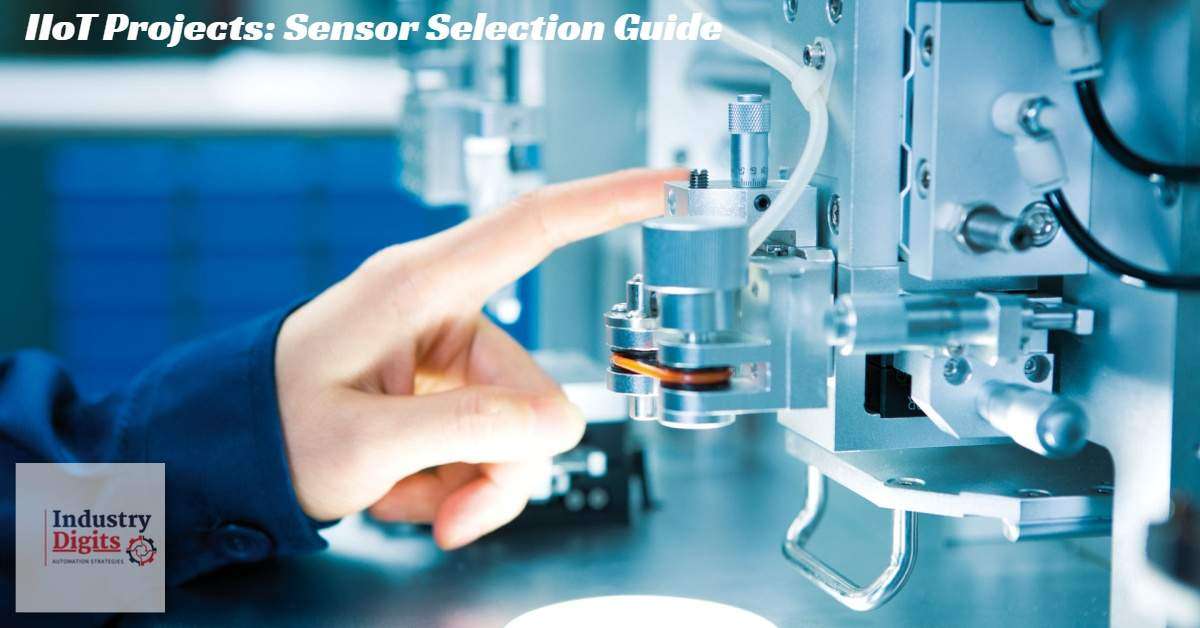 Industrial IoT Projects: The Complete Sensor-Selection Guide. For Free!